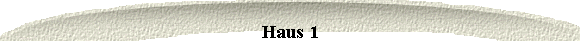 Haus 1