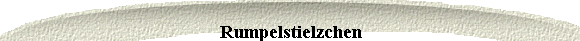 Rumpelstielzchen